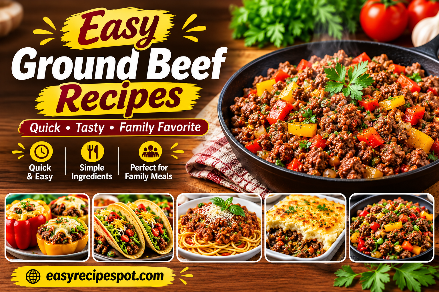 Easy Ground Beef Recipes for Delicious Everyday Meals