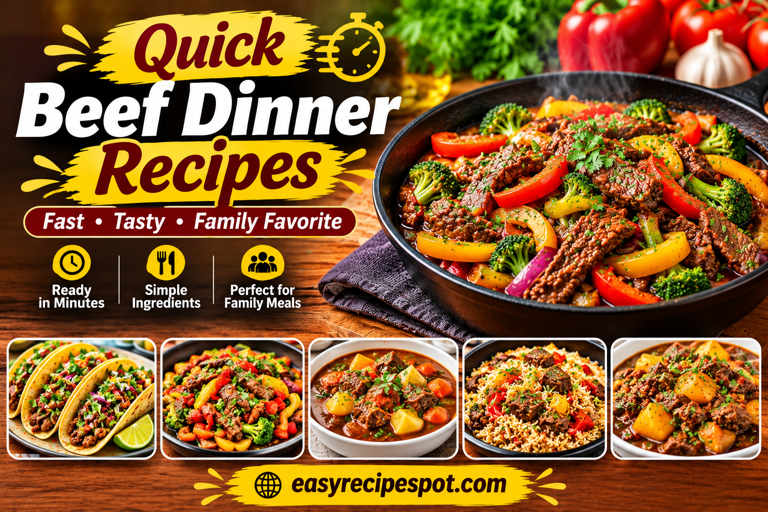 Quick Beef Dinner Recipes Easy Meals for Busy Weeknights